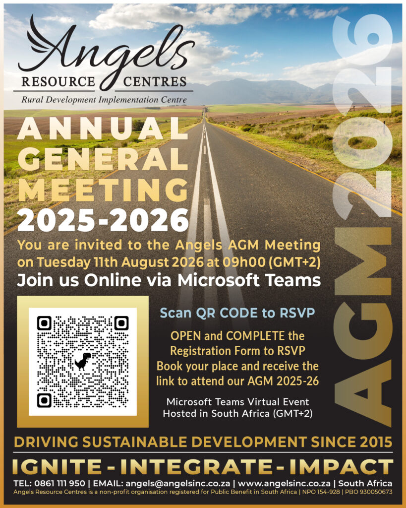 A promotional invitation graphic for the Angels Resource Centres Annual General Meeting. The background features a scenic photograph of a long, straight asphalt road stretching into the distance through a rural South African landscape of green and golden fields under a soft cloudy sky, with mountains visible on the horizon. Large vertical text along the right border reads "AGM 2026". The text on the image reads: Top: "Angels Resource Centres - Rural Development Implementation Centre" Center title: "ANNUAL GENERAL MEETING 2025-2026" Event Details: "You are invited to the Angels AGM Meeting on Tuesday 11th August 2026 at 09h00 (GMT+2). Join us Online via Microsoft Teams." Call to Action: A white QR code with a small dinosaur icon sits in a gold frame next to the text: "Scan QR CODE to RSVP. OPEN and COMPLETE the Registration Form to RSVP. Book your place and receive the link to attend our AGM 2025-26. Microsoft Teams Virtual Event Hosted in South Africa (GMT+2)." Footer banners: "DRIVING SUSTAINABLE DEVELOPMENT SINCE 2015" and the tagline "IGNITE - INTEGRATE - IMPACT". Official contact details including telephone, email, web address, and registration numbers (NPO 154-928 | PBO 930050673) are provided at the absolute bottom.